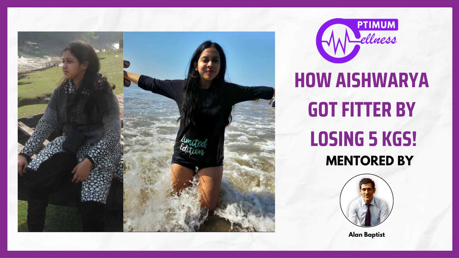 Alan_Vidyush_Baptist_Nutrition_Fitness_Expert_Transformation_Aishwarya1