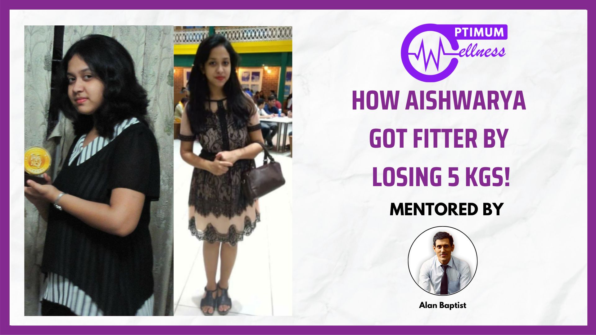 Alan_Vidyush_Baptist_Nutrition_Fitness_Expert_Transformation_Aishwarya2