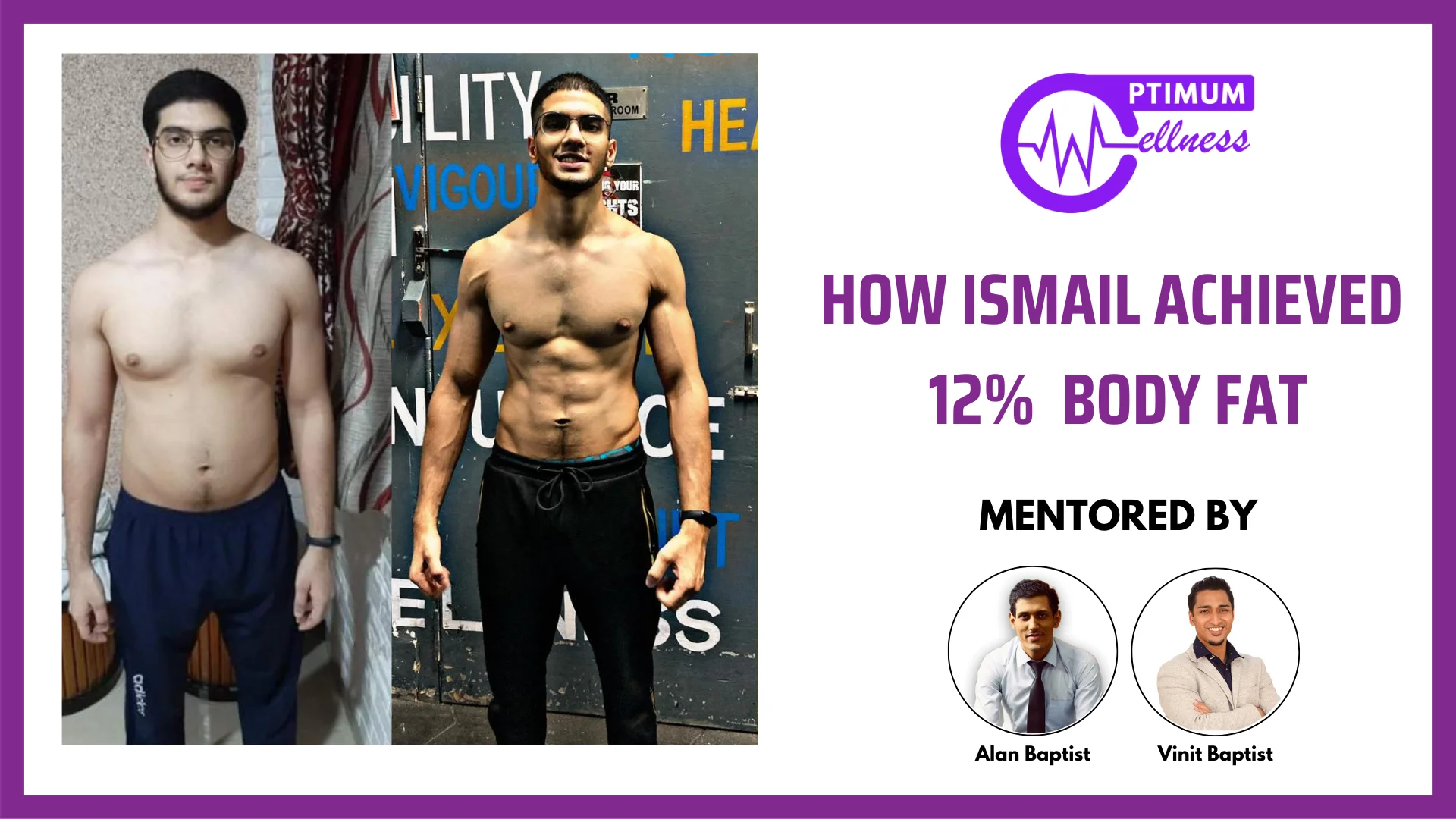 Alan_Vidyush_Baptist_Nutrition_Fitness_Expert_Transformation_Ismail.2