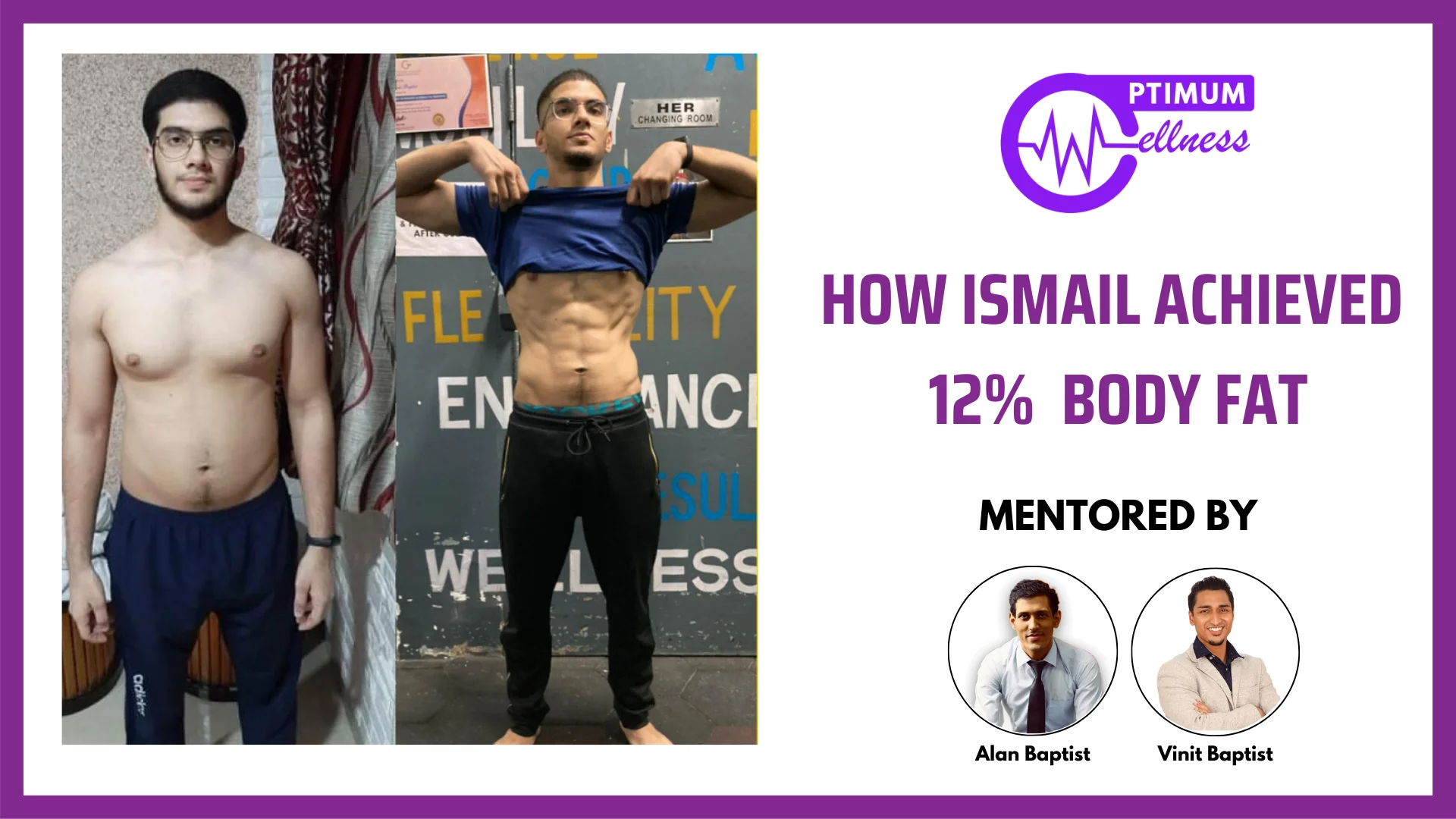 Alan_Vidyush_Baptist_Nutrition_Fitness_Expert_Transformation_Ismail1