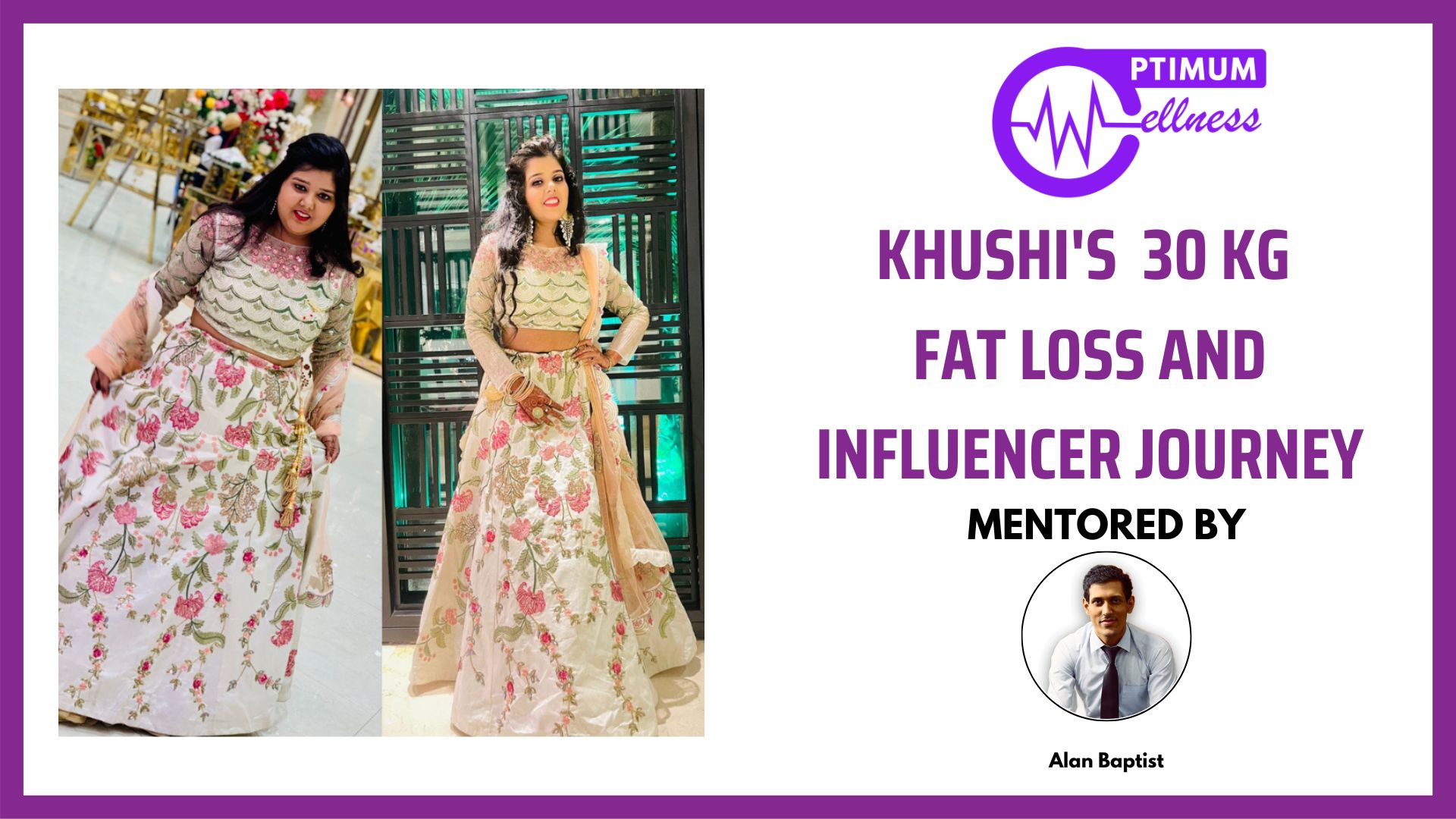 Alan_Vidyush_Baptist_Nutrition_Fitness_Expert_Transformation_Khushi_1