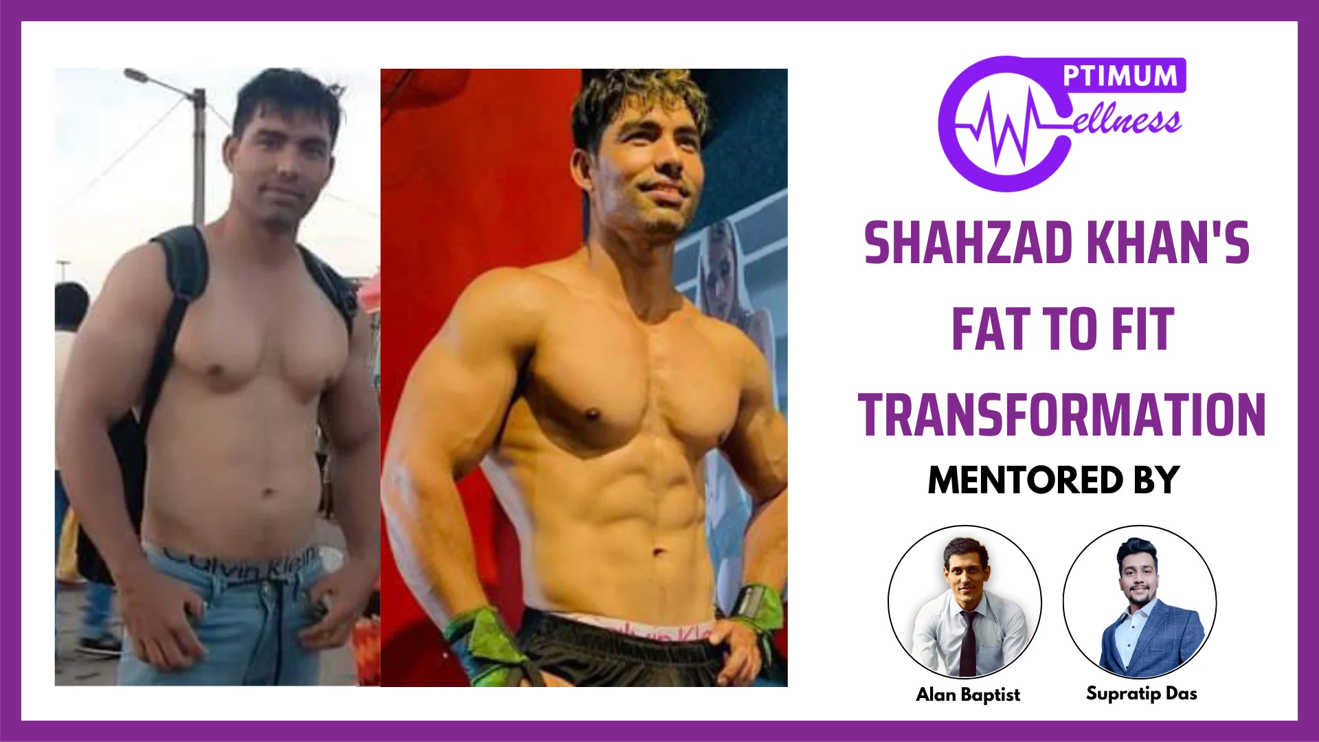 Alan_Vidyush_Baptist_Nutrition_Fitness_Expert_Transformation_Shahzad_1