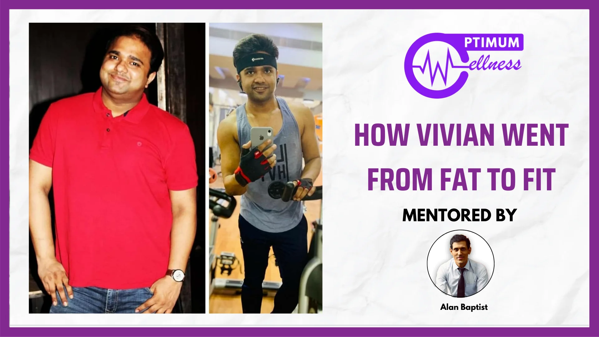 Alan_Vidyush_Baptist_Nutrition_Fitness_Expert_Transformation_Vivian1