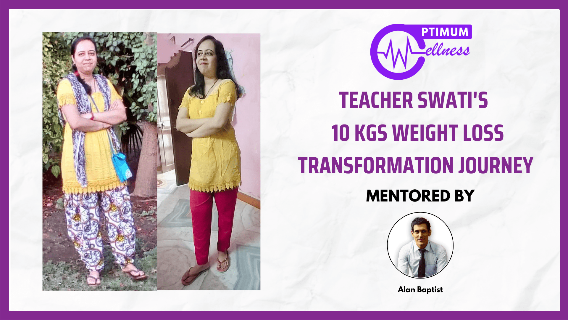 Swati transformation Alan Vidyush Baptist